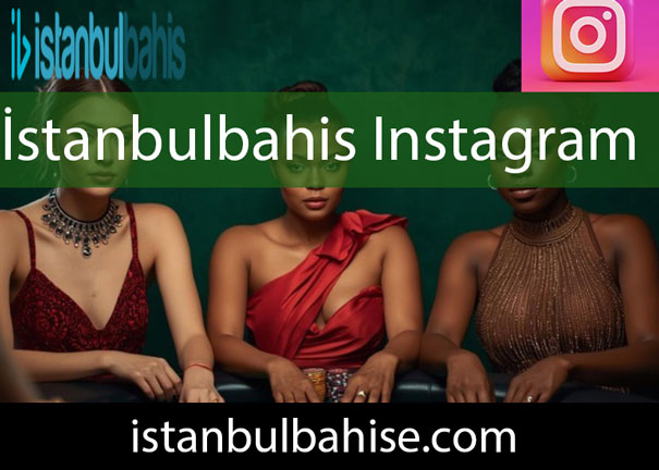 İstanbulbahis instagram resmi kanalıyla aktif durumdadır.