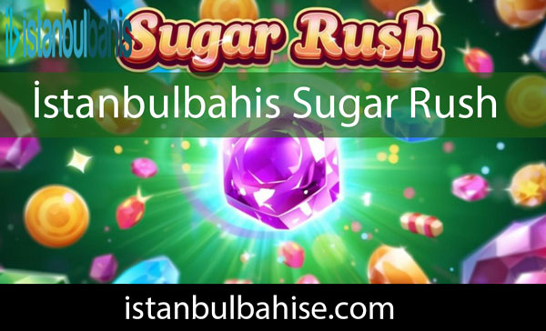 İstanbulbahis sugar rush oyunuyla sağlam durumdadır.