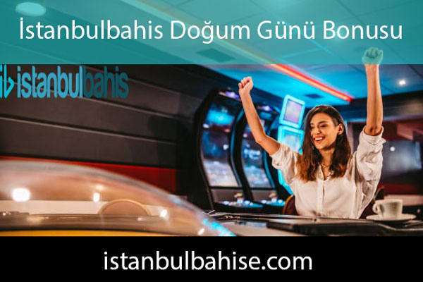 İstanbulbahis doğum günü bonusu vesilesiyle revaçtadır.