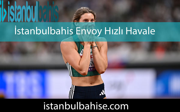 İstanbulbahis envoy hızlı havale yöntemi barındırmaktadır.