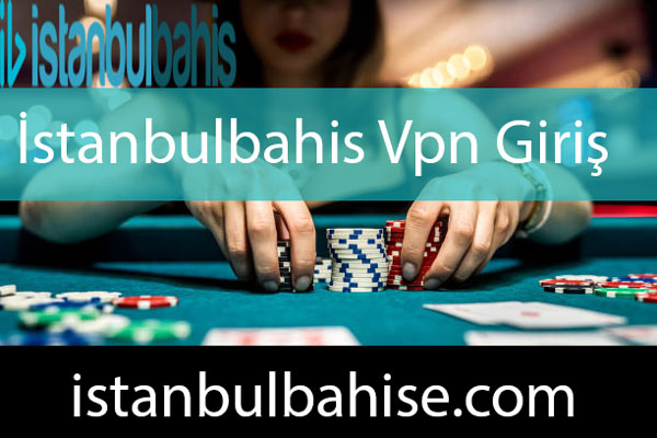 İstanbulbahis vpn giriş imkanı tanıyan platformdur.